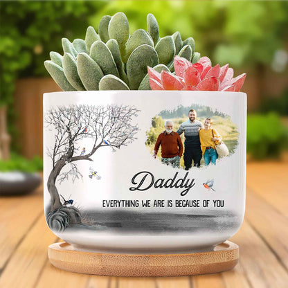 Daddy Everything We Are Is Because Of You, Family Photo and Tree