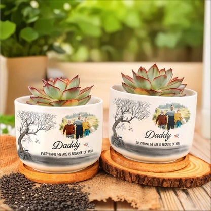 Daddy Everything We Are Is Because Of You, Family Photo and Tree