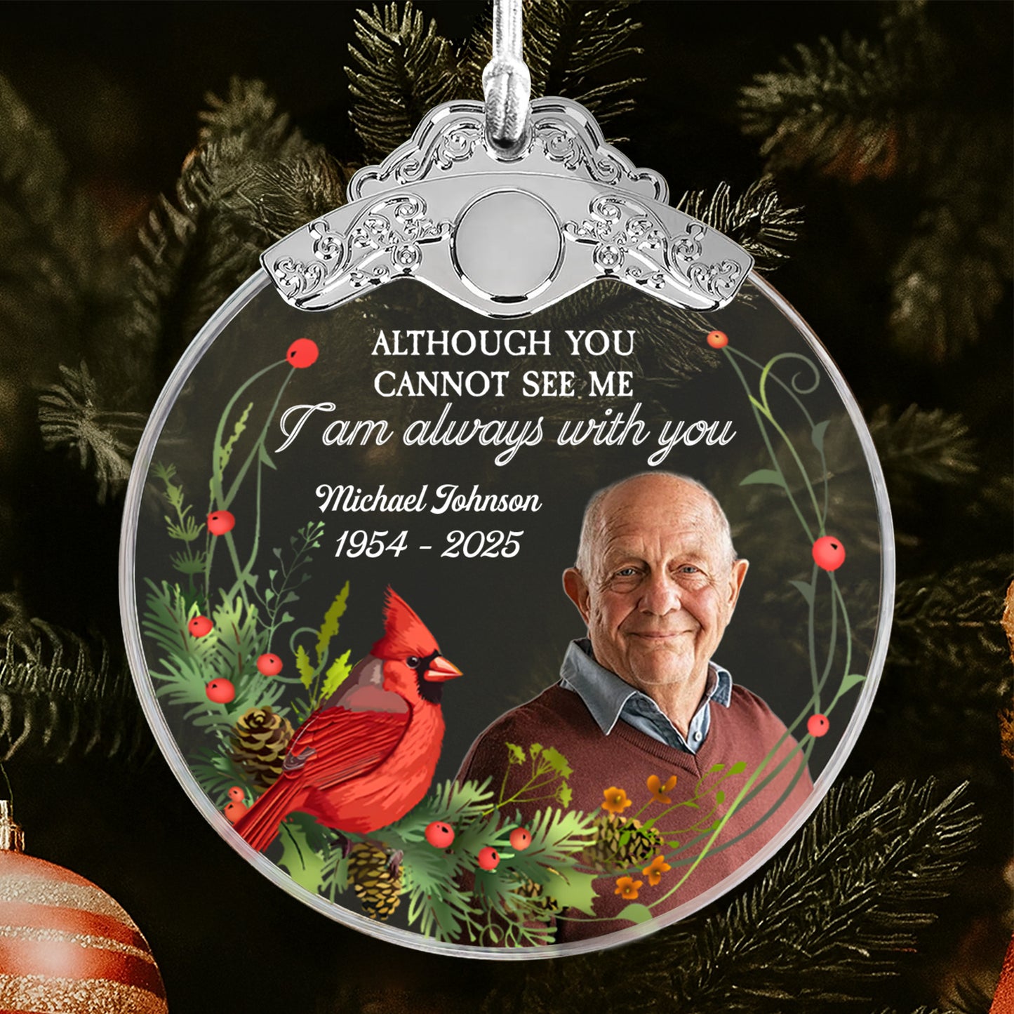 Although You Cannot See Me, I Am Always With You - Personalized Glass Ornament With Silver Cap - HME257_GOSICA