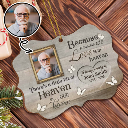 Because Someone We Love Is In Heaven, Memorial Ornament