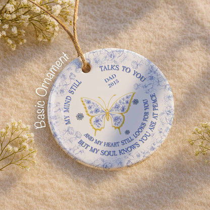 My Mind Still Talks to You, Butterflies and Flowers Ornament - Personalized Custom Ceramic Ornament With Round Shape - HME319_RCE