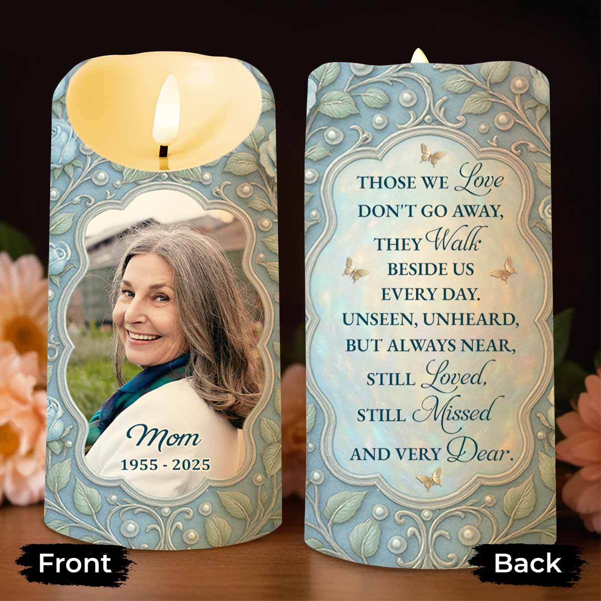 Those We Love Don't Go Away, Beautiful Floral and Butterfly Design