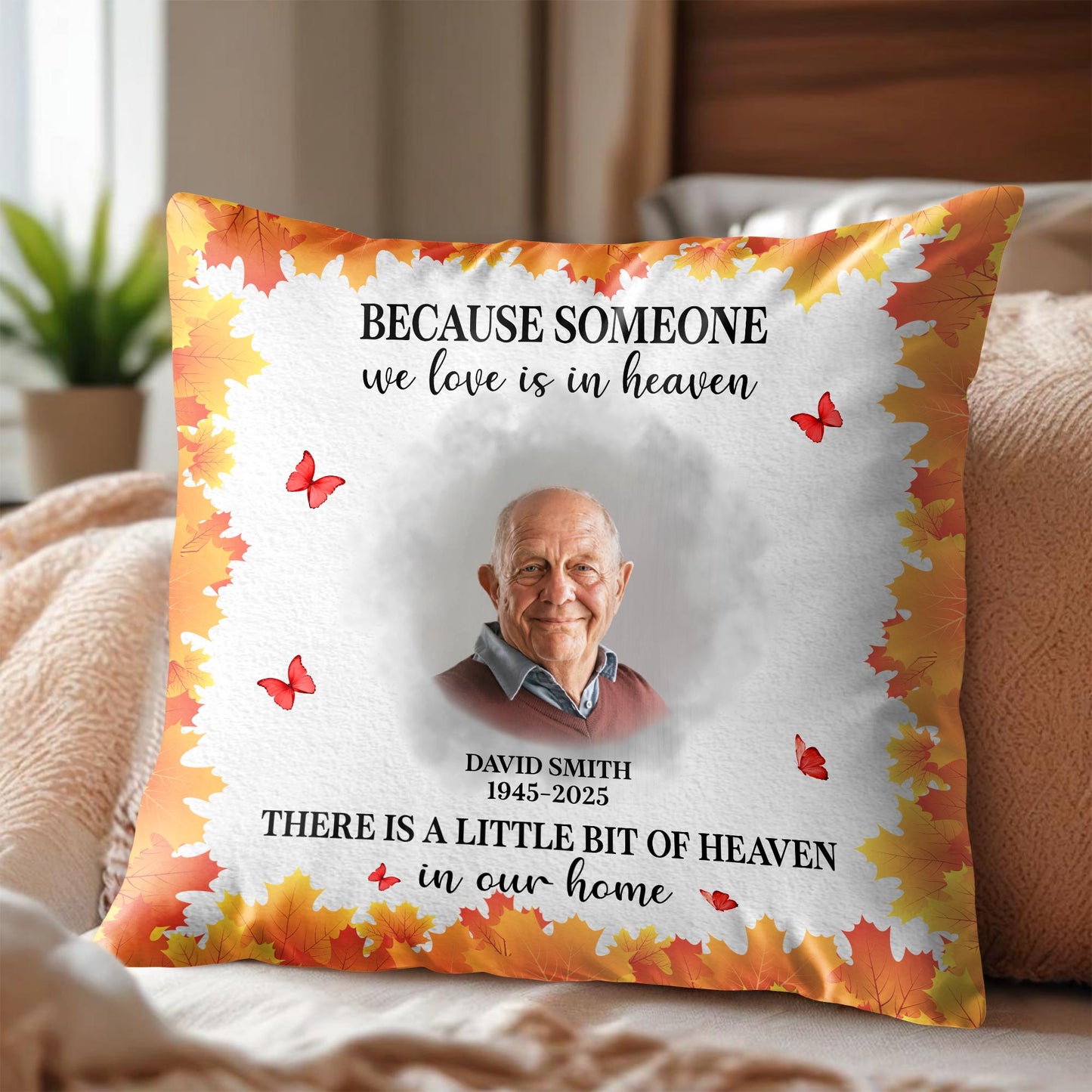 Because Someone We Love Is In Heaven, Leaves And Butterflies