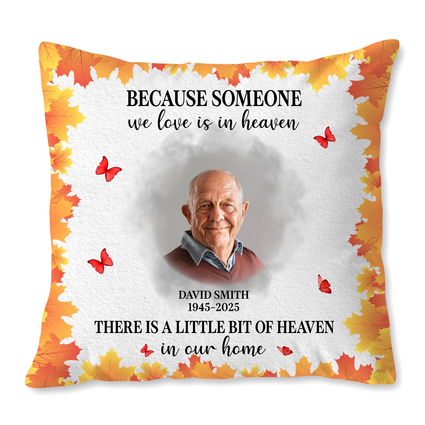 Because Someone We Love Is In Heaven, Leaves And Butterflies