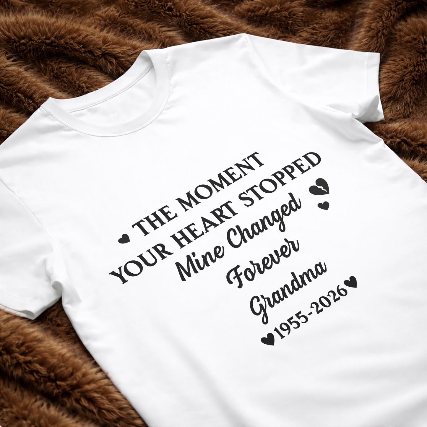 The Moment Your Heart Stopped Mine Changed Forever Grandma Memorial Hearts - Personalized Custom Unisex T-shirt, Hoodie - HME348_WBAS