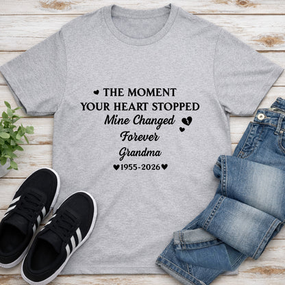 The Moment Your Heart Stopped Mine Changed Forever Grandma Memorial Hearts - Personalized Custom Unisex T-shirt, Hoodie - HME348_WBAS