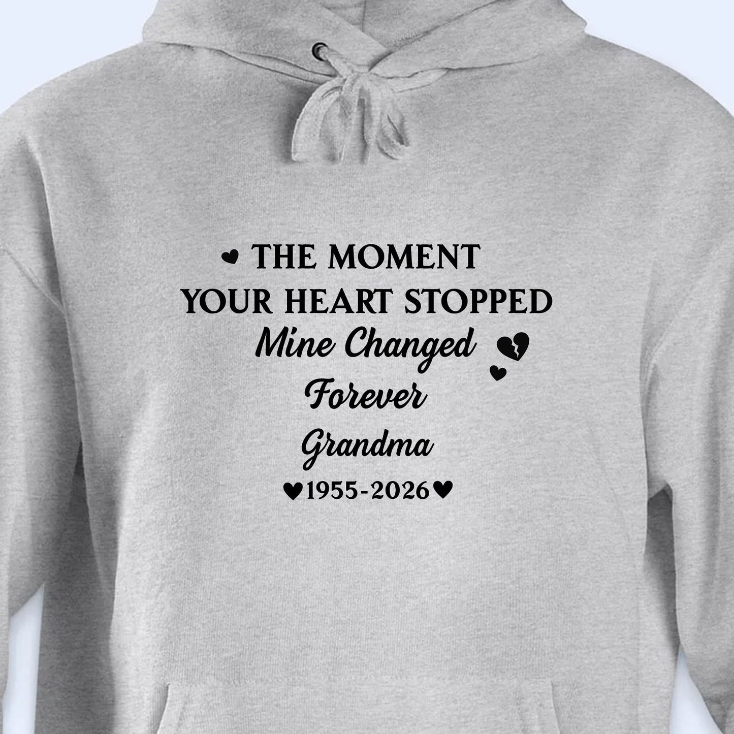 The Moment Your Heart Stopped Mine Changed Forever Grandma Memorial Hearts - Personalized Custom Unisex T-shirt, Hoodie - HME348_WBAS