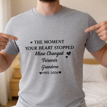 The Moment Your Heart Stopped Mine Changed Forever Grandma Memorial Hearts - Personalized Custom Unisex T-shirt, Hoodie - HME348_WBAS