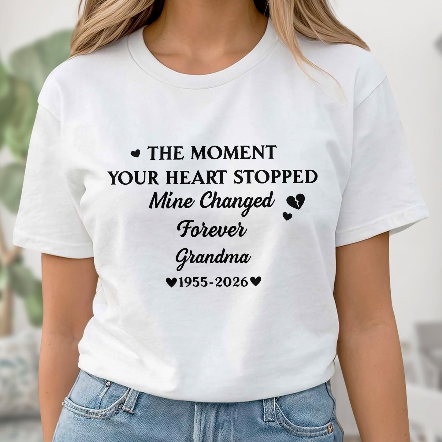 The Moment Your Heart Stopped Mine Changed Forever Grandma Memorial Hearts - Personalized Custom Unisex T-shirt, Hoodie - HME348_WBAS