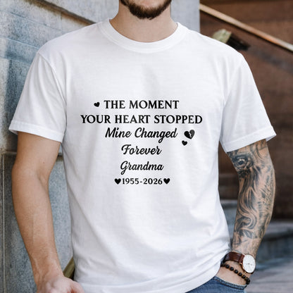 The Moment Your Heart Stopped Mine Changed Forever Grandma Memorial Hearts - Personalized Custom Unisex T-shirt, Hoodie - HME348_WBAS