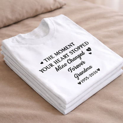 The Moment Your Heart Stopped Mine Changed Forever Grandma Memorial Hearts - Personalized Custom Unisex T-shirt, Hoodie - HME348_WBAS