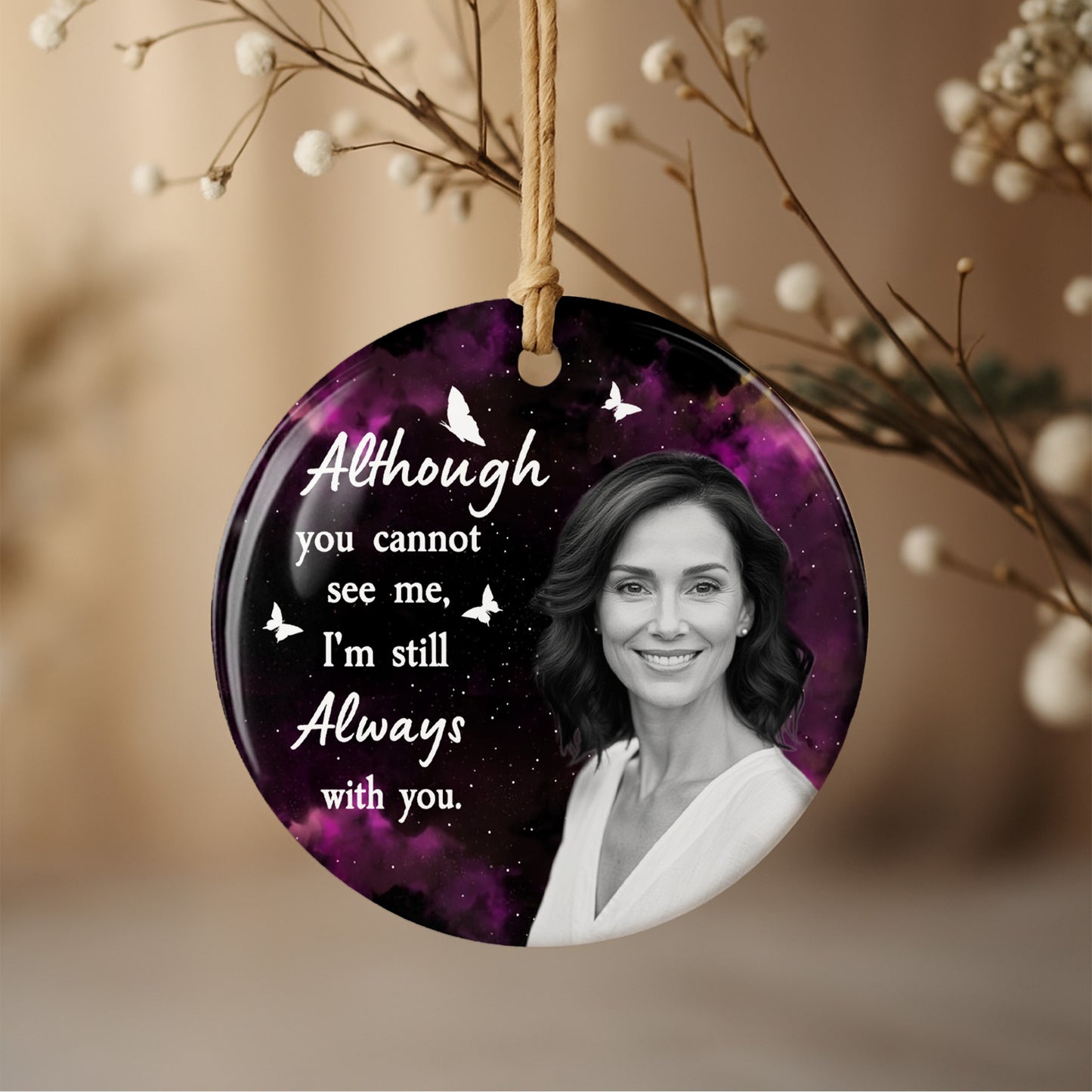 Although You Cannot See Me, I'm Still Always With You