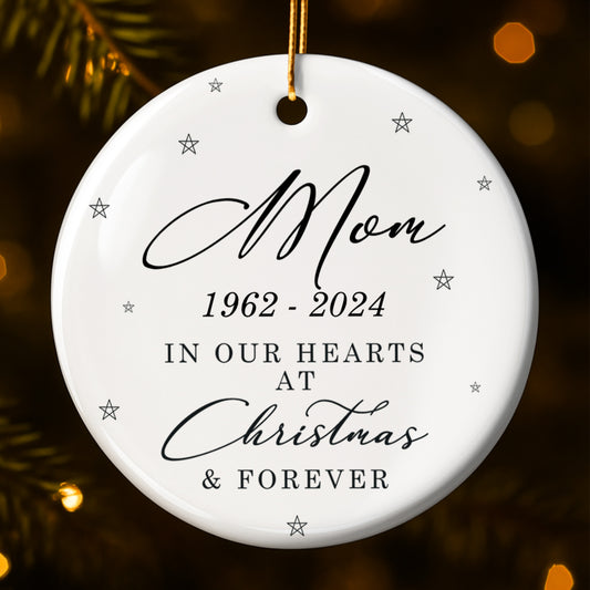 In Our Hearts At Christmas & Forever - Personalized Custom Ceramic Ornament With Round Shape - HME377_RCE