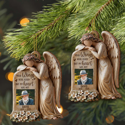 Your Wings Were Ready But My Heart Was Not Angel Ornament