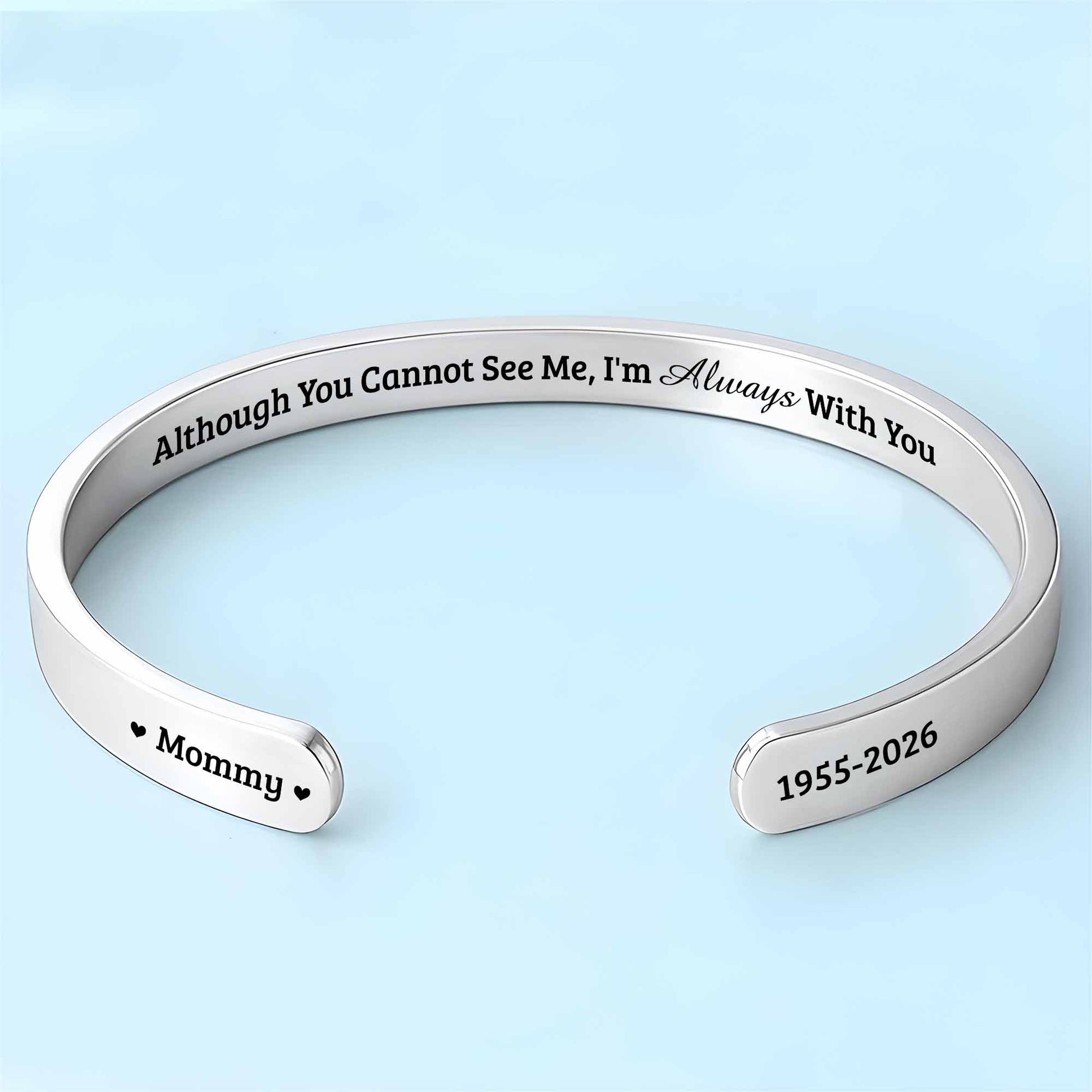 Although You Cannot See Me, I'm Always With You Bracelet