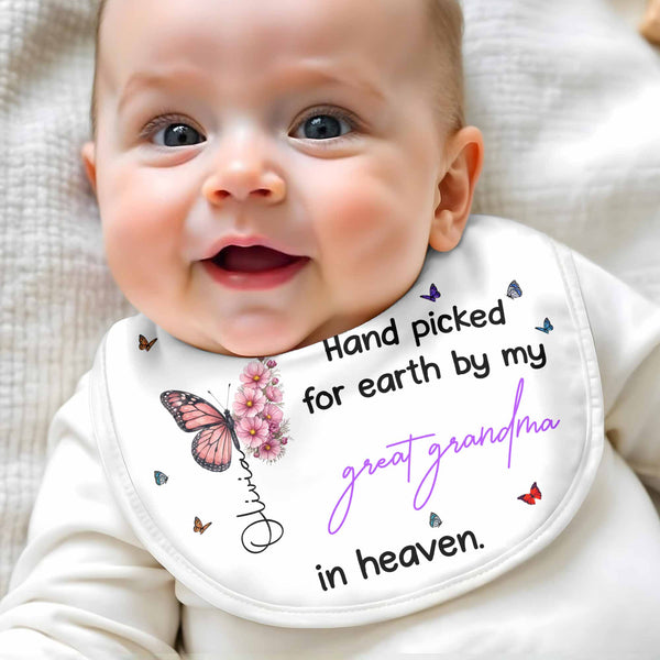 Hand Picked For Earth By My Great Grandma In Heaven Butterflies Flowers - Personalized Baby Bib - HME620_BBB