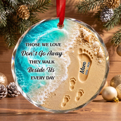 Those We Love Don't Go Away Footprints Beach - Personalized Custom Circle Glass Ornament - HME681_CGOR
