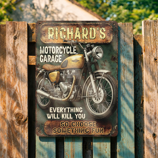 Everything Will Kill You So Choose Something Fun Motorcycle