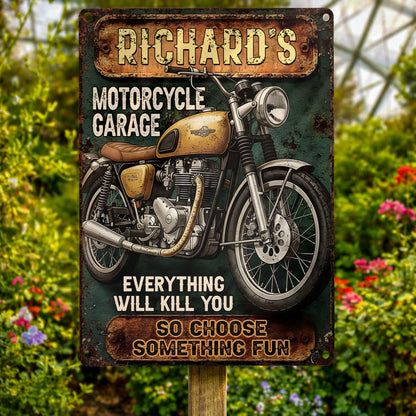 Everything Will Kill You So Choose Something Fun Motorcycle