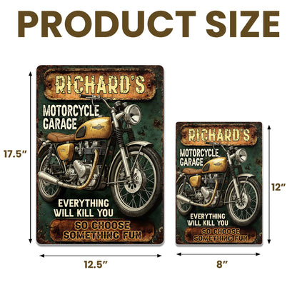 Everything Will Kill You So Choose Something Fun Motorcycle