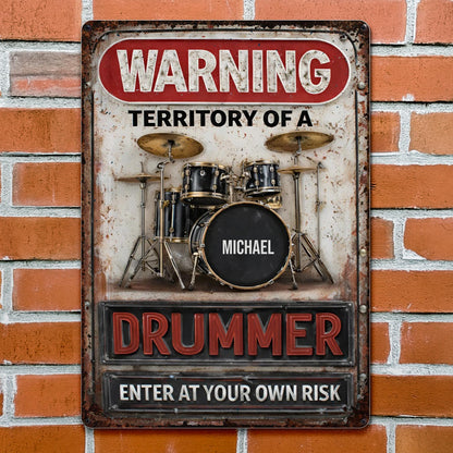 Warning Territory Of A Drummer Sign