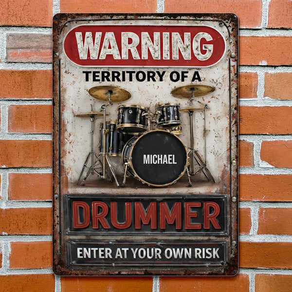 Warning Territory Of A Drummer Sign