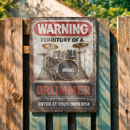 Warning Territory Of A Drummer Sign