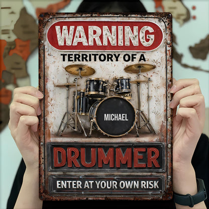 Warning Territory Of A Drummer Sign