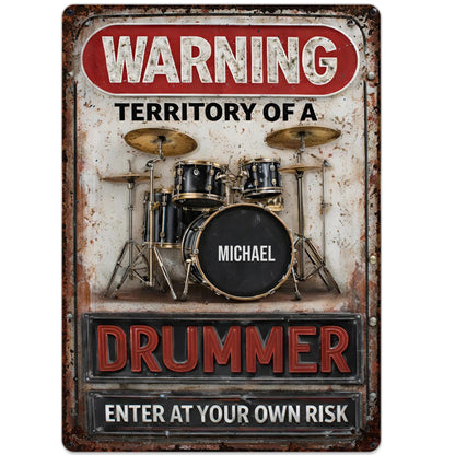 Warning Territory Of A Drummer Sign