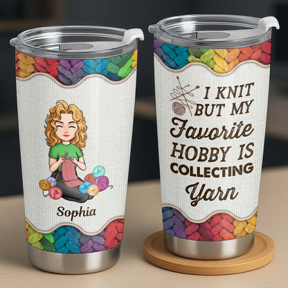 I Knit But My Favorite Hobby Is Collecting Yarn