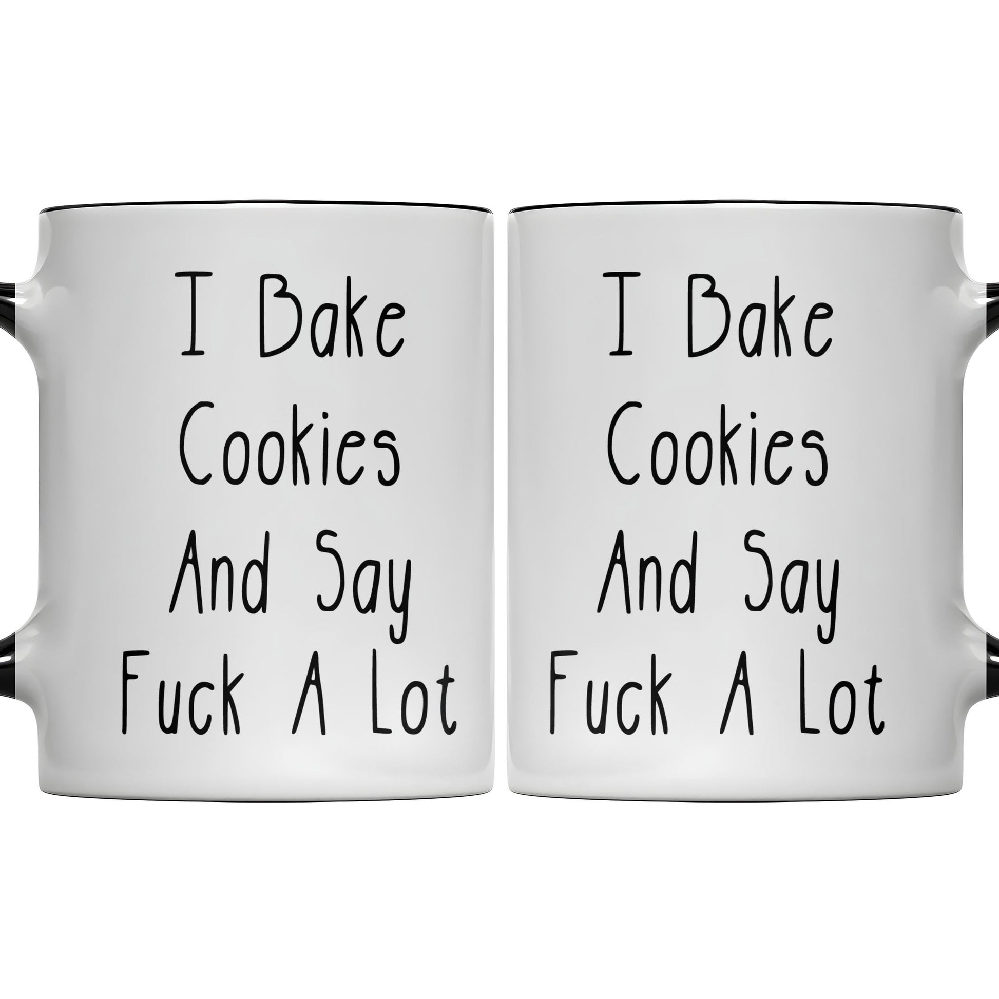I Bake Cookies And Say F*ck A Lot Mug