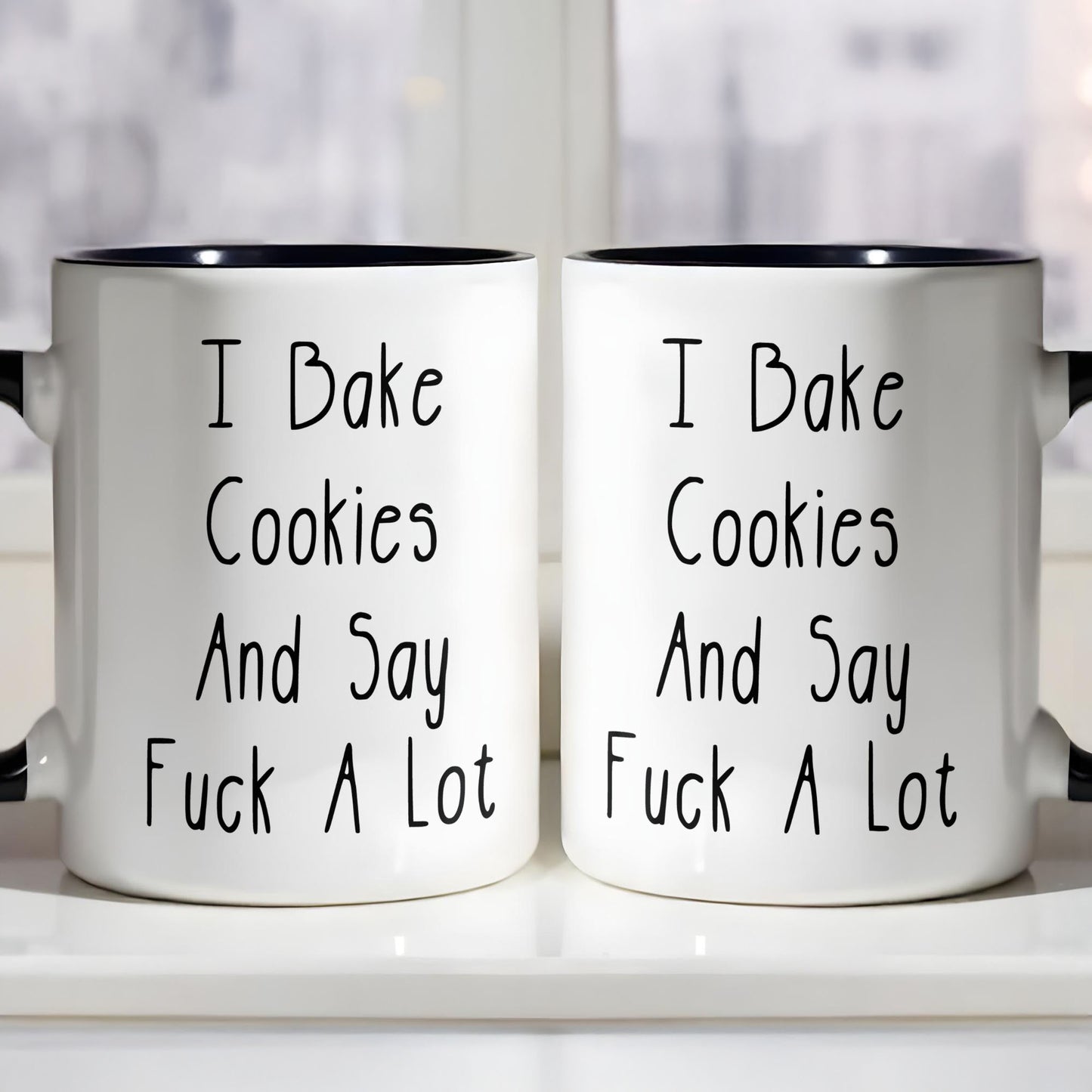 I Bake Cookies And Say F*ck A Lot Mug