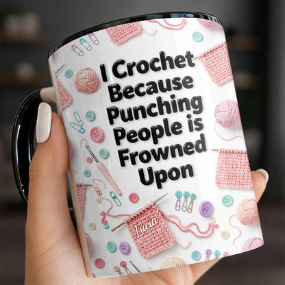 I Crochet Because Punching People Is Frowned Upon