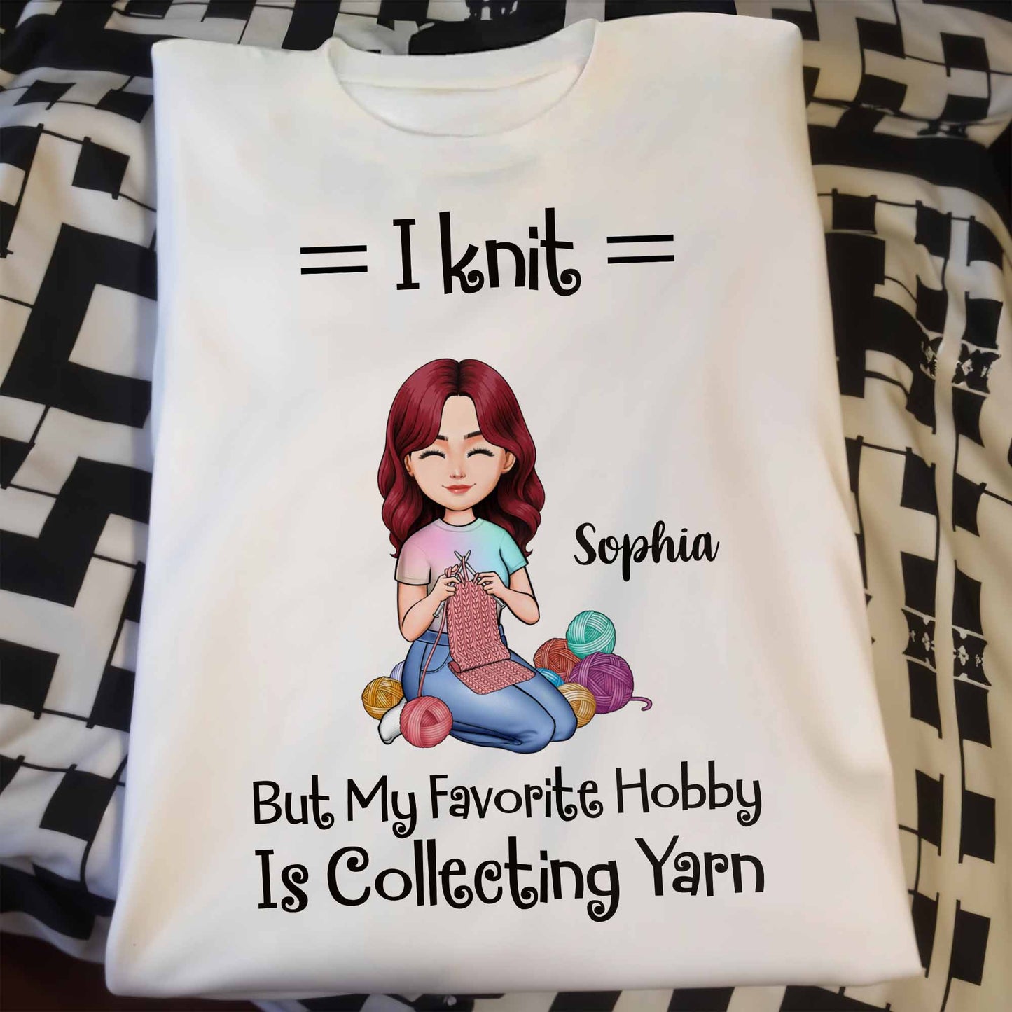 I Knit But My Favorite Hobby Is Collecting Yarn
