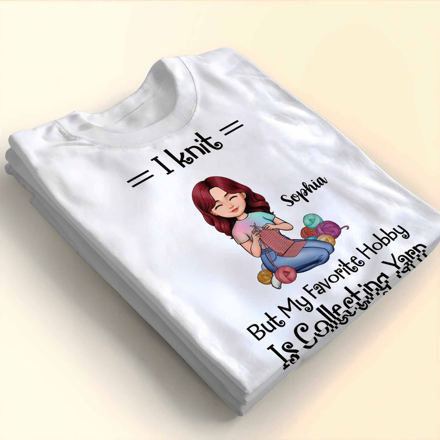 I Knit But My Favorite Hobby Is Collecting Yarn