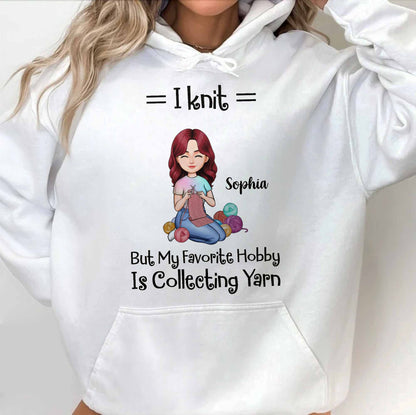 I Knit But My Favorite Hobby Is Collecting Yarn