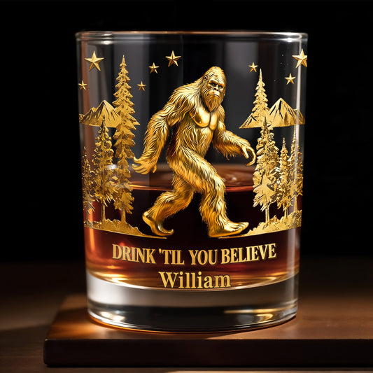 Drink Till You Believe With Bigfoot And Trees - Personalized Custom Whiskey Glass - HOB067_RWG
