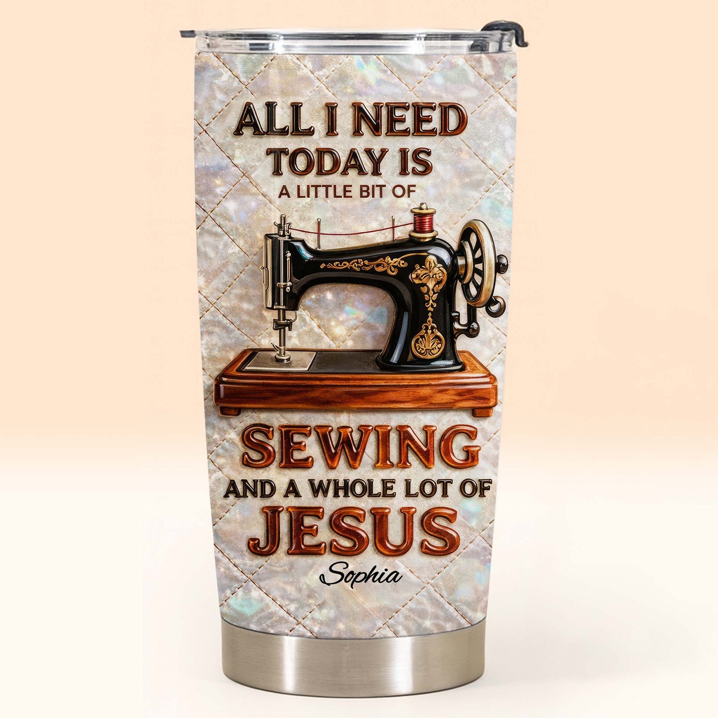 All I Need Today Is Sewing And Jesus Sewing Machine Design