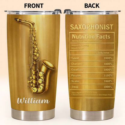 Saxophonist Nutrition Facts With Golden Saxophone - Personalized Custom Stainless Steel Tumbler 20oz 30oz - HOB104_TB