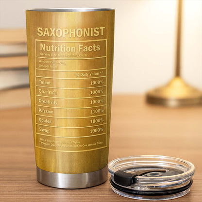 Saxophonist Nutrition Facts With Golden Saxophone - Personalized Custom Stainless Steel Tumbler 20oz 30oz - HOB104_TB