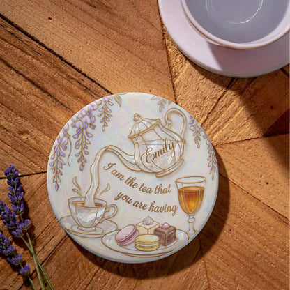 I Am The Tea That You Are Having Teapot And Macarons - Personalized Custom Ceramic Coaster - HOB169_ROCO