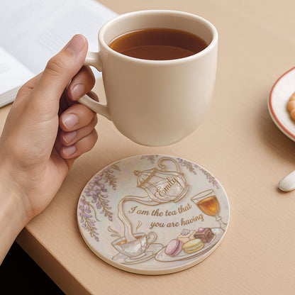 I Am The Tea That You Are Having Teapot And Macarons - Personalized Custom Ceramic Coaster - HOB169_ROCO