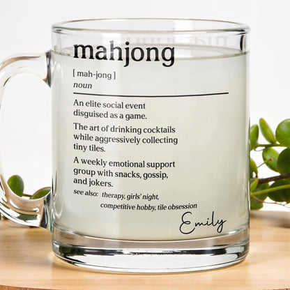 Mahjong Definition An Elite Social Event Disguised As A Game - Personalized Custom Glass Mug - HOB275_GLM