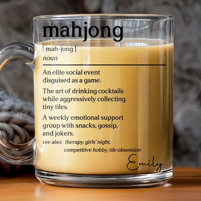 Mahjong Definition An Elite Social Event Disguised As A Game - Personalized Custom Glass Mug - HOB275_GLM