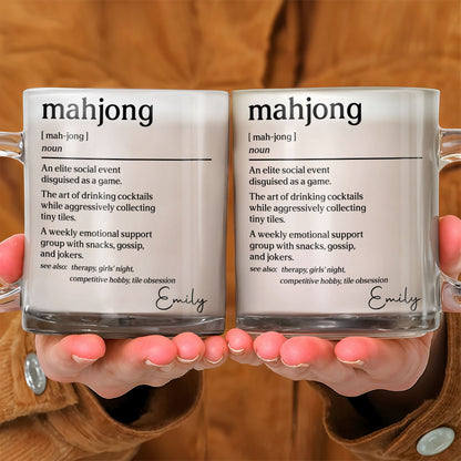 Mahjong Definition An Elite Social Event Disguised As A Game - Personalized Custom Glass Mug - HOB275_GLM