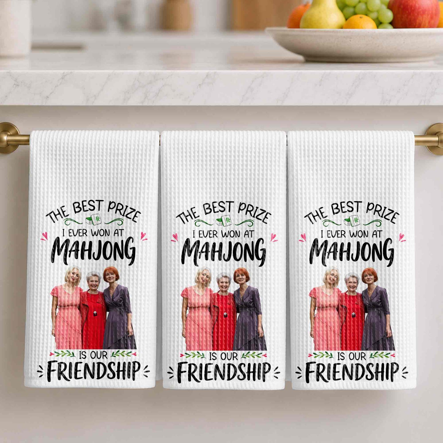 The Best Prize I Ever Won At Mahjong Is Our Friendship Custom Photo - Personalized Kitchen Towel - HOB377_TOWL