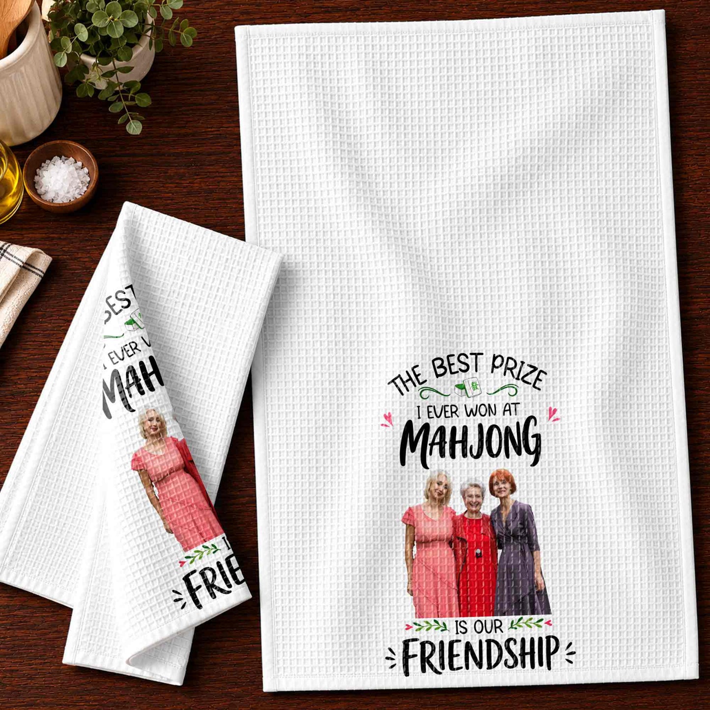 The Best Prize I Ever Won At Mahjong Is Our Friendship Custom Photo - Personalized Kitchen Towel - HOB377_TOWL