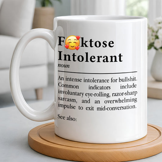 Fucktose Intolerant Dictionary Definition Sarcastic Minimalist Typography - Personalized Custom Coffee Mug - HOB408_MG