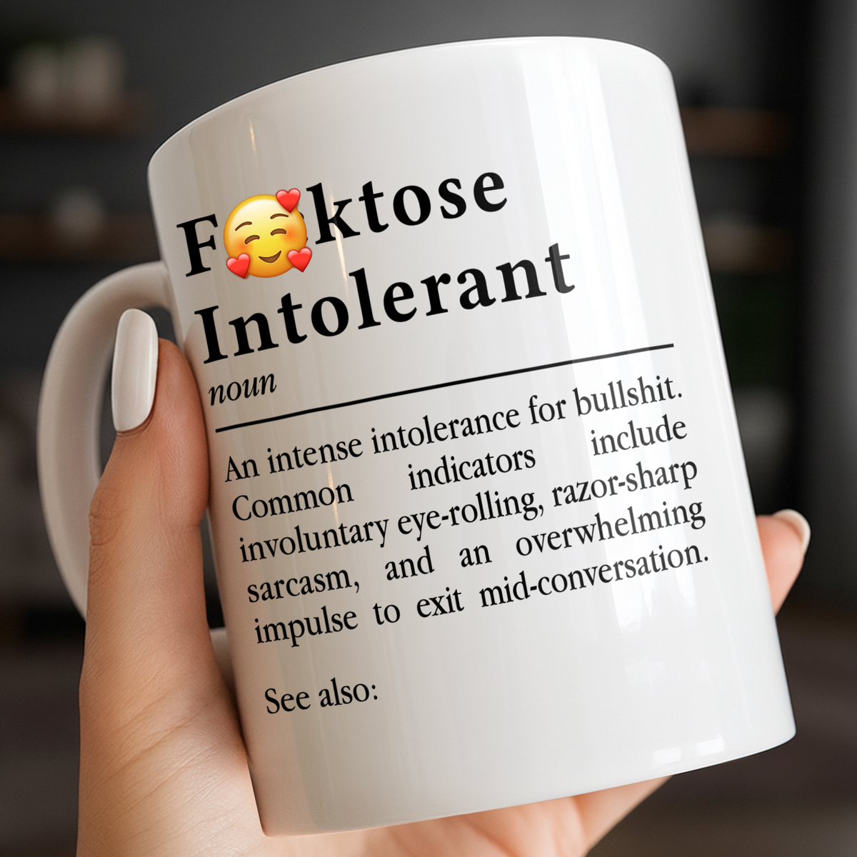 Fucktose Intolerant Dictionary Definition Sarcastic Minimalist Typography - Personalized Custom Coffee Mug - HOB408_MG