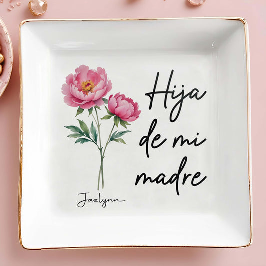 Hija De Mi Madre - Plato de joyería personalizado - HS008_SCRD